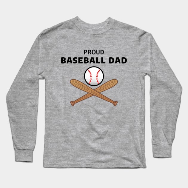 Proud Baseball Dad Long Sleeve T-Shirt by CHADDINGTONS